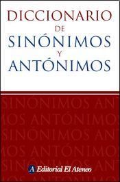 DICCIONARIO EL ATENEO DE SINONIMOS Y ANTONIMOS